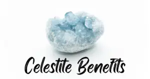 Celestite Benefits
