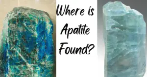 Where is Apatite Found