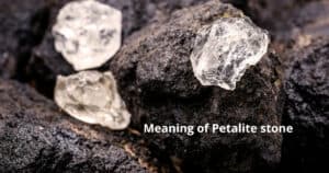 The meaning of Petalite Stone