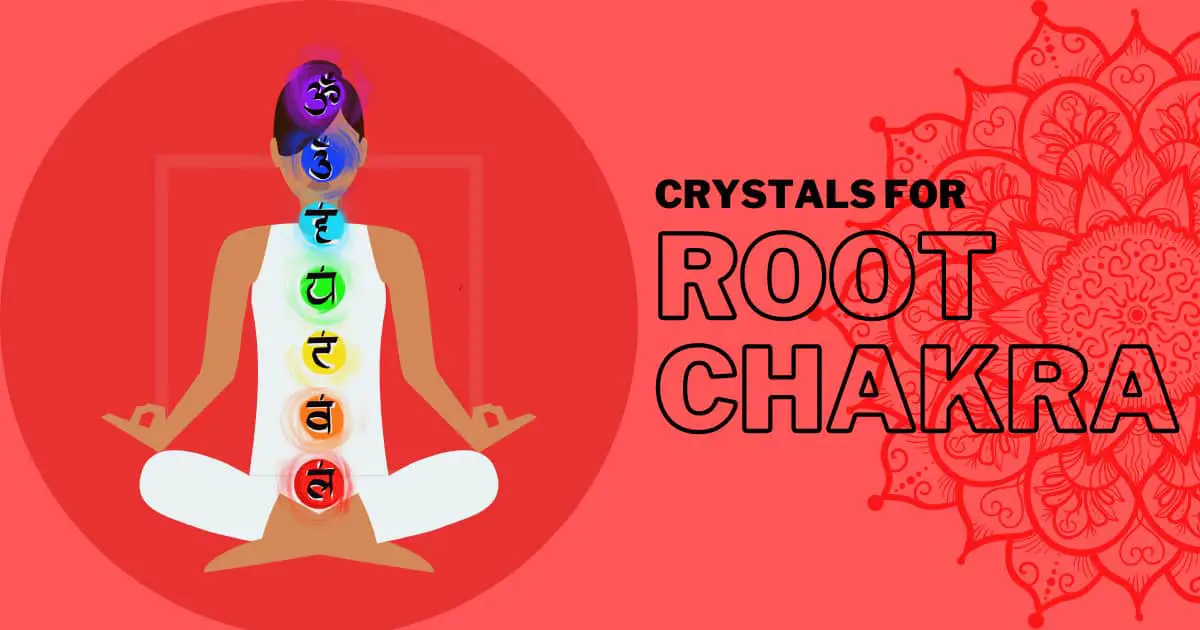 The Best crystals for Root Chakra