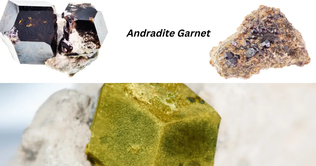 Andradite Garnet Meaning : Healing Properties , Benefits And Uses