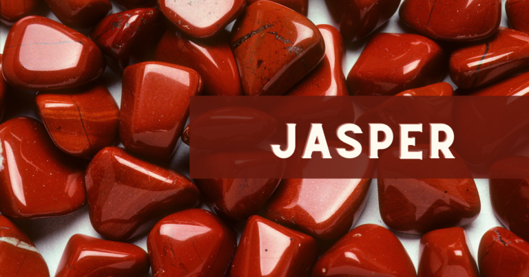 Jasper Meaning: Healing Properties, Benefits and Uses