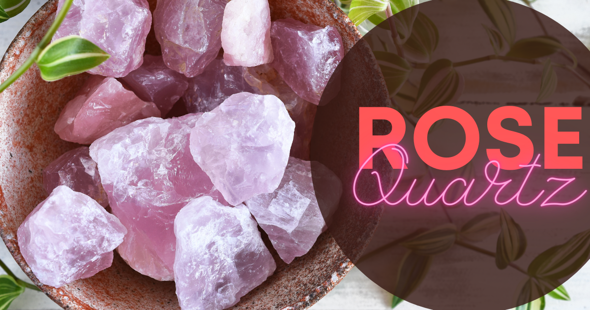 Rose Quartz Meaning: Healing Properties, Benefits and Uses
