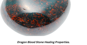 Dragon Blood Stone Healing Properties.