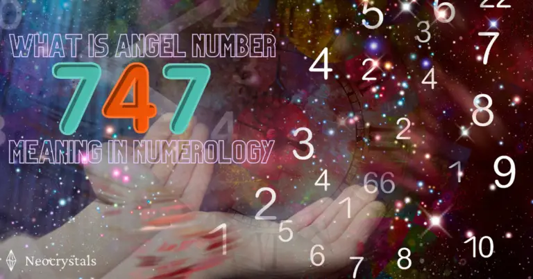 What is Angel Number 747 Meaning in Numerology